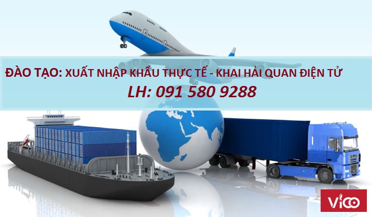 Khóa nghiệp vụ Xuất nhập khẩu trên chứng từ thực tế toàn quốc. LH: 091 580 9288