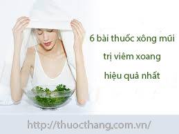 6 bài thuốc xông mũi trị viêm xoang hiệu quả nhất