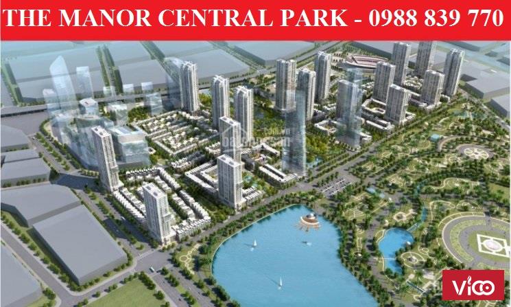 Bán biệt thự The Manor Central Park. 75m2 99m2 200m2. Tiềm năng đầu tư hấp dẫn. Giá 17 tỷ
