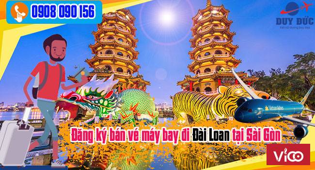 Đăng ký bán vé máy bay đi Đài Loan tại Sài Thành