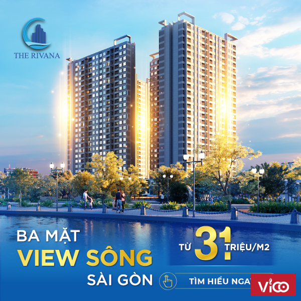 The RIVANA căn hộ cao cấp 3 view sông Sài Gòn tại TP.Thuận AN chuẩn phong cách sống thượng lưu