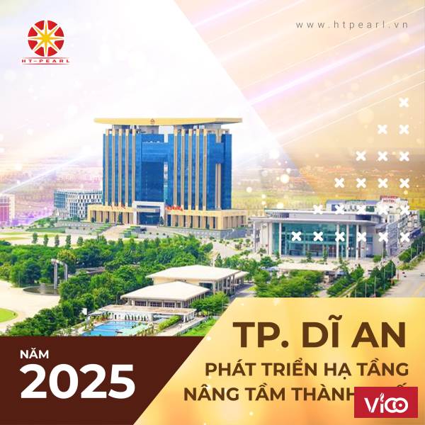 Căn Hộ Cao Cấp HT Pearl TP Dĩ An Phát Triển Hạ Tầng, Nâng Tầm Thành Phố