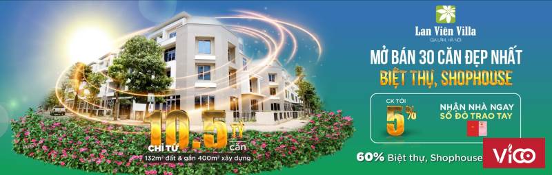 Biệt thự nhà phố Lan Viên Villas chỉ từ 10,5 tỷ/căn KDT xanh nhất Hà Nội