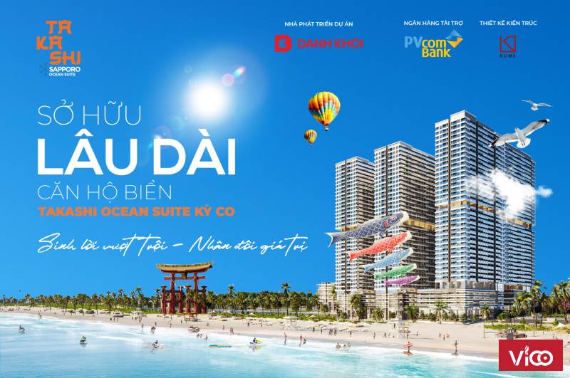 Chỉ với 139 triệu Đầu Tư Ngay Căn Hộ Biển Takashi Ocean Suite sở hữu lâu dài hiếm có