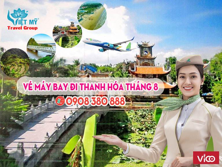 Đặt mua Vé máy bay đi Thanh Hóa tháng 8 giá rẻ
