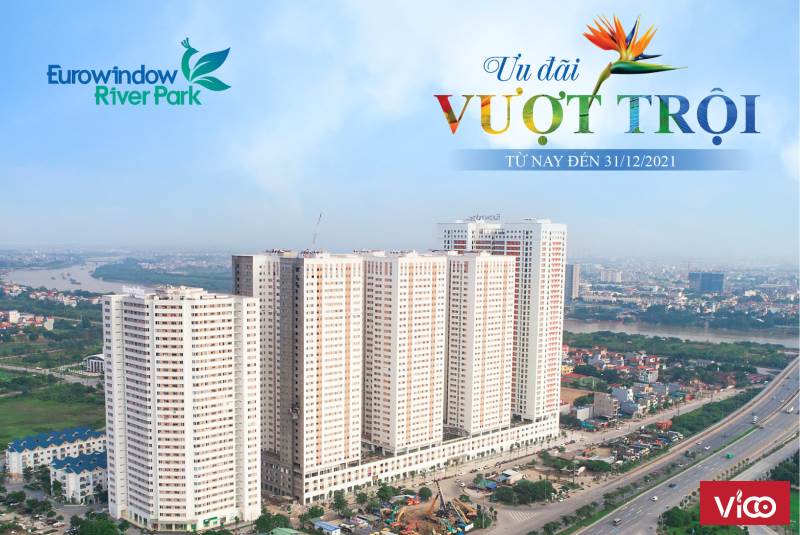CHÍNH SÁCH ƯU ĐÃI VƯỢT TRỘI TẠI EUROWINDOW RIVER PARK