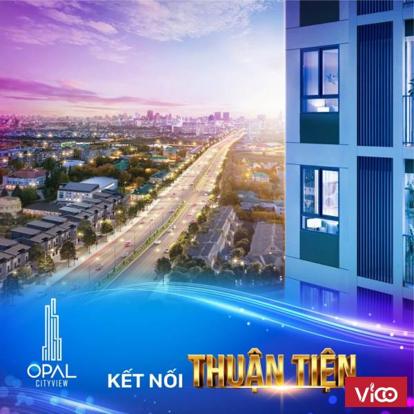 OPAL CITYVIEW XỨNG TẦM CHUẨN SỐNG THỊ THÀNH