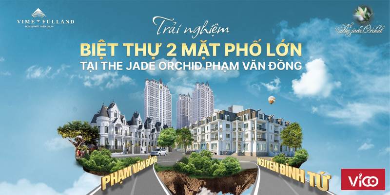 TRẢI NGHIỆM BIỆT THỰ 2 MẶT PHỐ LỚN TẠI THE JADE ORCHID PHẠM VĂN ĐỒNG