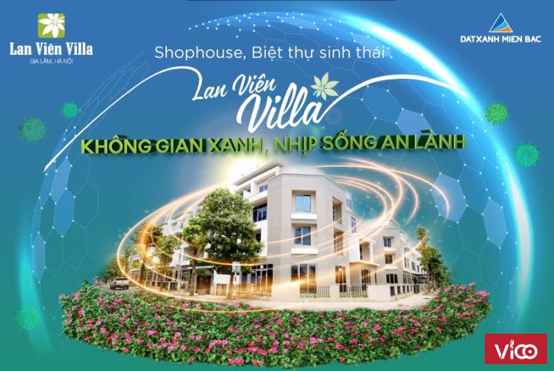 Sở hữu biệt thự, liền kề, shophouse tại Lan Viên Villa với giá chỉ từ 65 triệu/m2. LH 0987 729 410