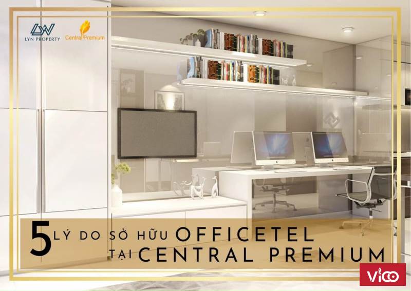 5 lý do nên chọn Officetel Central Premium Quận 8 LH ngay 0833992222 để nhận ưu đãi tốt nhất.