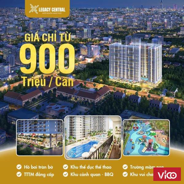 DỰ ÁN LEGACY CENTRAL CĂN HỘ CAO CẤP