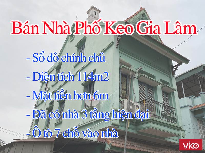 Bán Nhà Gia Lâm Phố Keo DT 114m2, MT hơn 6m, 3 Tầng mới 90%, thông Ô Tô 7 chỗ