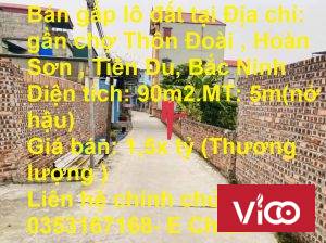 Bán gấp lô đất tại Địa chỉ gần chợ Thôn Đoài , Hoàn Sơn , Tiên Du, Bắc Ninh