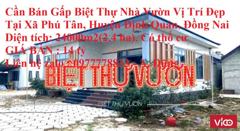 Cần Bán Gấp Biệt Thự Nhà Vườn Vị Trí Đẹp Tại Xã Phú Tân, Huyện Định Quán, Đồng Nai