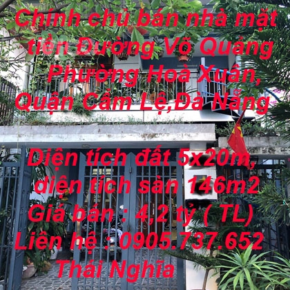 Chính chủ bán nhà mặt tiền Đường Võ Quảng, Phường Hoà Xuân, Quận Cẩm Lệ,Đà Nẵng