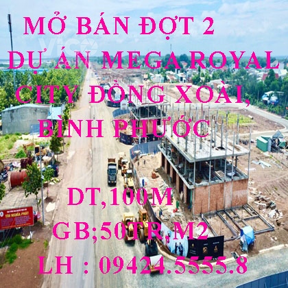 NHẬN BOOKING MỞ BÁN ĐỢT 2 DỰ ÁN MEGA ROYAL CITY ĐỒNG XOÀI, BÌNH PHƯỚC
