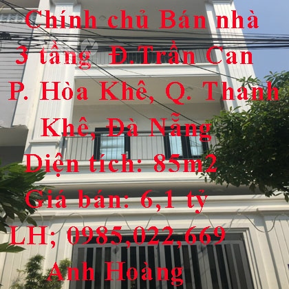 Chính chủ Bán nhà 3 tầng Đường Trần Can, Phường Hòa Khê, Quận Thanh Khê, Đà Nẵng