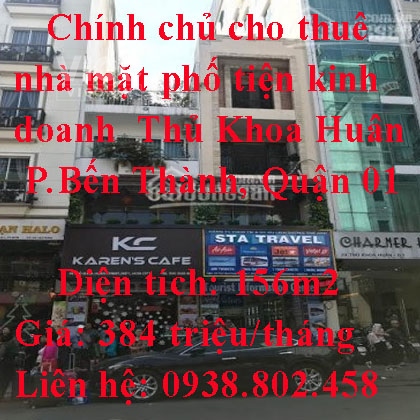 Chính chủ cho thuê nhà mặt phố tiện kinh doanh 1 trệt 3 lầu DT 156m2, Thủ Khoa Huân Quận 1