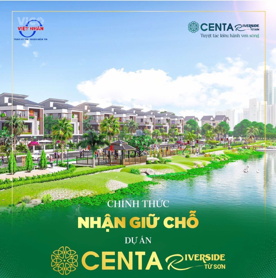 Booking dự án Centa Riverside Từ Sơn 2022, giá gốc CĐT 0378656697