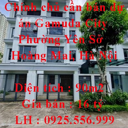 Chính chủ cần bán dự án Gamuda City (Gamuda Gardens), Đường Pháp Vân, Phường Yên Sở, Hoàng Mai, Hà