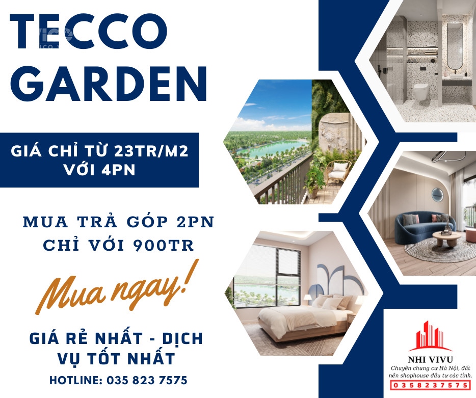 Tecco Garden Căn hộ 2PN3PN4PN siêu hiếm tại thủ đô TẬU NHÀ TO KHÔNG LO TÀI CHÍNH