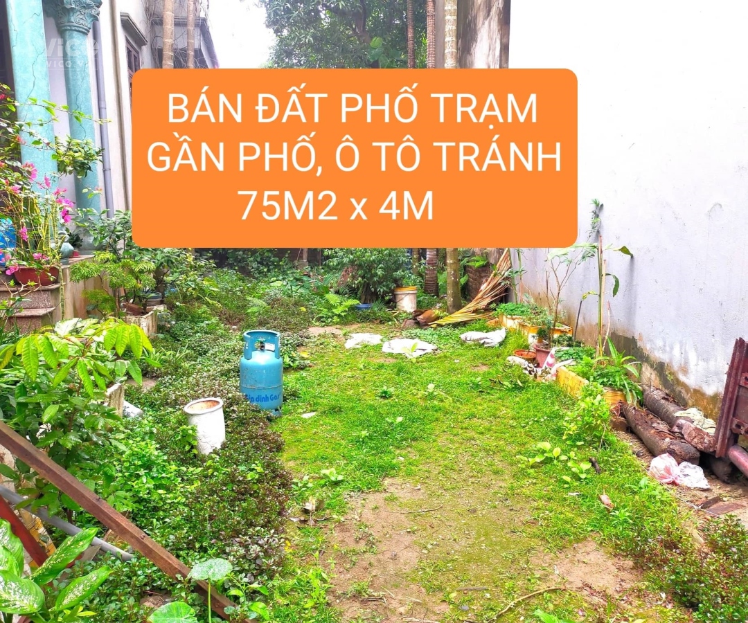 BÁN ĐẤT PHÂN LÔ PHỐ TRẠMLB, THÔNG SỐ VÀNG, Ô TÔ TRÁNH, 6 TẦNG THANG MÁY, GIÁ ĐẦU TƯ, 75M2x4M